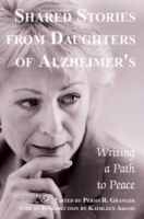 Shared Stories from Daughters of Alzheimer's: Writing a Path to Peace артикул 13813d.