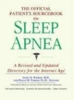 The Official Patient's Sourcebook on Sleep Apnea: Directory for the Internet Age артикул 13829d.