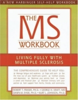 The MS Workbook: Living Fully With Multiple Sclerosis артикул 13852d.