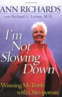 I'm Not Slowing Down: Winning My Battle with Osteoporosis артикул 13911d.