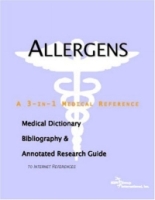 Allergens: A Medical Dictionary, Bibliography, And Annotated Research Guide To Internet References артикул 13922d.