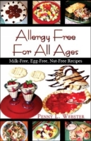 Allergy Free For All Ages : Milk-Free, Egg-Free, Nut-Free Recipes артикул 13954d.