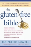 The Gluten-Free Bible : The Thoroughly Indispensable Guide to Negotiating Life without Wheat артикул 13960d.