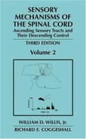 Sensory Mechanisms of the Spinal Cord : Volume 2: Ascending Sensory Tracts and their Descending Control артикул 13971d.