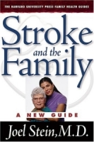 Stroke and the Family : A New Guide, (The Harvard University Press Family Health Guides) артикул 13978d.