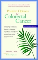 Positive Options for Colorectal Cancer : Self-Help and Treatment артикул 15e.