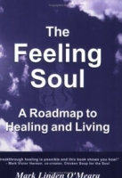 The Feeling Soul a Roadmap to Healing and Living артикул 93e.