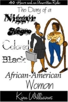 40 Hours and an Unwritten Rule: The Diary of a Nigger, Negro, Colored, Black, African-American Woman артикул 13876d.