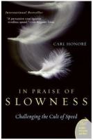 In Praise of Slowness: Challenging the Cult of Speed (Plus) артикул 13890d.