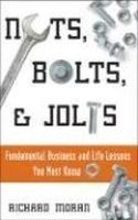 Nuts, Bolts, and Jolts: Fundamental Business and Life Lessons You Must Know артикул 13902d.