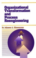 Organizational Transformation and Process Reengineering артикул 13964d.