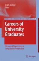Careers of University Graduates: Views and Experiences in Comparative Perspectives (Higher Education Dynamics) артикул 13974d.
