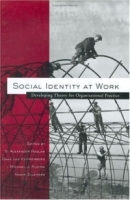 Social Identity at Work: Developing Theory for Organizational Practice артикул 59e.