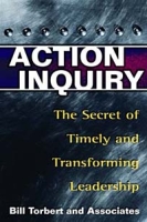 Action Inquiry: The Secret of Timely and Transforming Leadership артикул 99e.