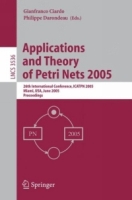 Applications and Theory of Petri Nets 2005 : 26th International Conference, ICATPN 2005, Miami, FL, June 20-25, 2005, Proceedings (Lecture Notes in Computer Science) артикул 13817d.