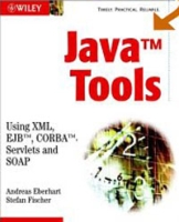Java Tools: Using XML, EJB, CORBA, Servlets and SOAP артикул 13831d.