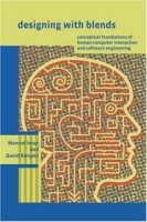 Designing with Blends: Conceptual Foundations of Human-Computer Interaction and Software Engineering артикул 13984d.
