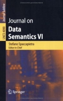 Journal on Data Semantics VI (Lecture Notes in Computer Science) артикул 14e.