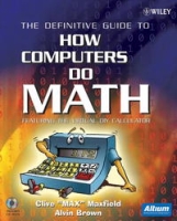 The Definitive Guide to How Computers Do Math : Featuring the Virtual DIY Calculator артикул 52e.