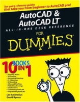 AutoCAD & AutoCAD LT All-in-One Desk Reference For Dummies (For Dummies (Computer/Tech)) артикул 57e.