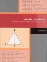 Group Cognition: Computer Support for Building Collaborative Knowledge (Acting with Technology) артикул 72e.